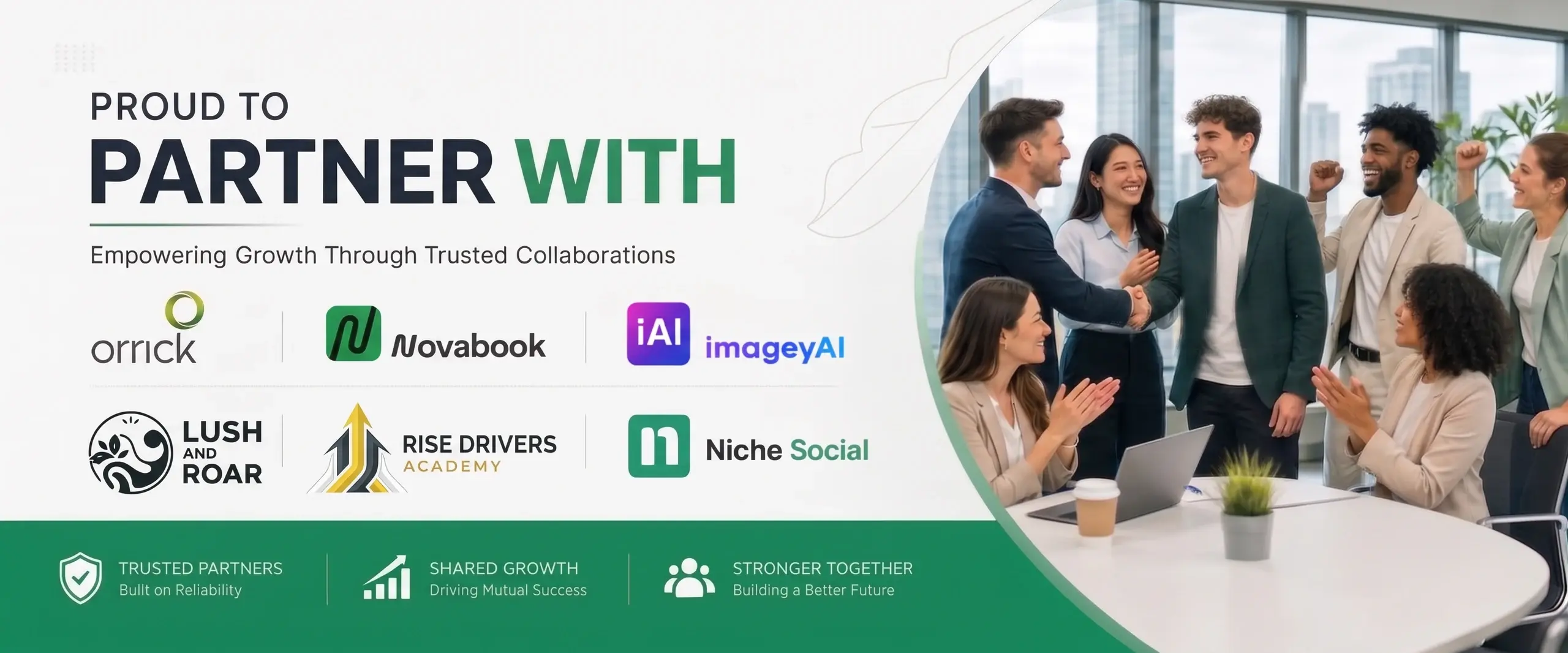 Proud to partner with Orrick, Novabook, Lush and Roar, imageyAI, RiseDrivers Academy, and Niche Social
